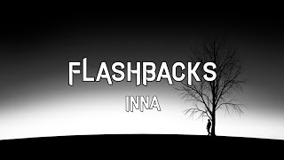 INNA  Flashbacks Lyrics [upl. by Akehsyt]