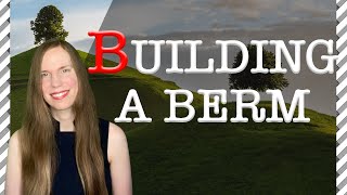 How to Build a BERM 6 Things You Should Know [upl. by Eveleen]