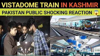 VISTADOME TRAIN IN KASHMIR  PAKISTANI PUBLIC SHOCKING REACTION😱  RASHID KHAN [upl. by Natale169]