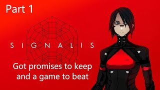 Signalis  Part 1  Got promises to keep and a game to beat [upl. by Anoiuq693]