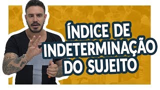 ÍNDICE DE INDETERMINAÇÃO DO SUJEITO Pablo Jamilk [upl. by Ydok]