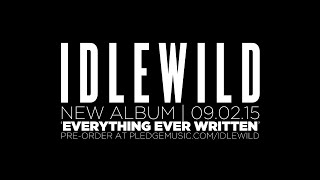 Idlewild  Album Trailer Everything Ever Written [upl. by Vokay800]