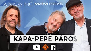 A NAGY MŰ  KapaPepe Egy 30 éves barátság titka  Mucsi Z Scherer P Bérczes L Klubrádió [upl. by Marnie624]