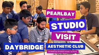 Pearl bay Studio Visit by Daybridge Aesthetic Club  Daybridge International School [upl. by Campman]