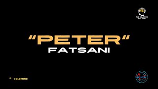 PETER by FATSANI [upl. by Spohr]