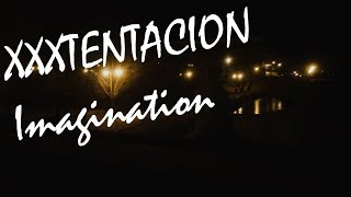 XXXTENTACION  Imagination 「ПЕРЕВОД」「RUS SUB」 [upl. by Eintruoc19]