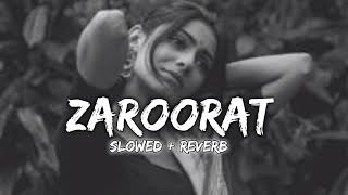 Zaroorat slowed  reverb  zaroorat Lofi4you [upl. by Airogerg487]