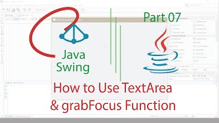 Java Swing ProjectPart 7  How to Use TextArea amp grabFocus Function in NetBeans [upl. by Isherwood]