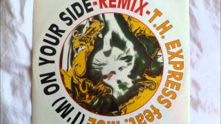 TH Express  Im On Your Side Remix [upl. by Dona]