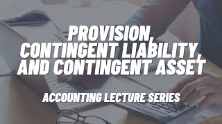 Provisions Contingent Liabilities and Contingent Assets [upl. by Aleksandr]