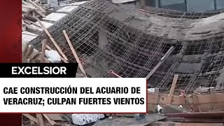 Cae construcción del Acuario de Veracruz culpan a fuertes vientos que pegan en el estado [upl. by Augusta]