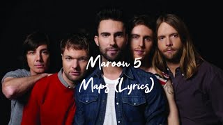 Maroon 5  Maps Lyrics [upl. by Pacien132]