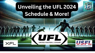 Countdown to UFL Kickoff Unveiling the UFL 2024 Schedule amp More ep7 [upl. by Grania]