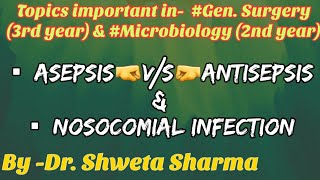 AsepsisAntisepsis Surgical asepsis Nosocomial infectionMicrobiology Lecture in Hindi [upl. by Zoara]