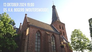 13102024  Avonddienst 1900  Oude Kerk  ds KH Bogerd Wouterswoude [upl. by Mansur]