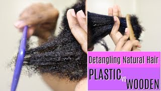 How To Detangling 4B4C Natural Hair Plastic vs Wooden Comb [upl. by Bernj]