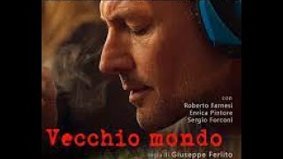 VECCHIO MONDO  By Giuseppe Ferlito  Film completo in Italiano [upl. by Sybley89]