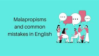 Malapropisms and Common Mistakes in English [upl. by Leontina]