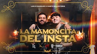 La Mamoncita del Insta  Gabito Ballesteros x Luis R Conriquez [upl. by Ogram]