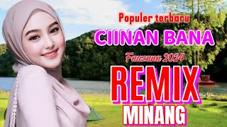 Remix Minang Ciinan Bana terbaru 2024 [upl. by Norraf]