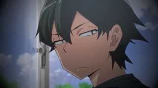 Yahari Ore No Seishun Love Come Wa Machigatteiru AMV [upl. by Breech]