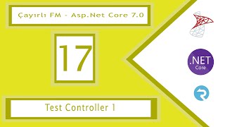 17 Çayırlı FM AspNet Core 70 Radyo Projesi  Test Controller Kısım  1 [upl. by Wernda920]