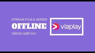 Guide Se Viaplay offline  Sådan gør du [upl. by Htiaf570]