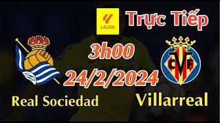 Soi kèo Real Sociedad vs Villarreal  3h00 Ngày 2422024 vòng 26 La Liga 202324 [upl. by Hpeseoj]