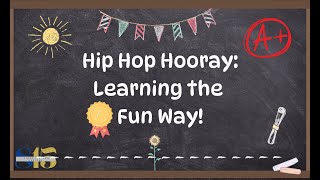 Hip Hop Hooray Learning the Fun Way [upl. by Ivz481]