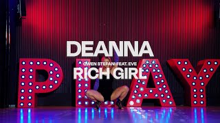 RICH GIRL  GWEN STEFANI FT EVE  CHOREOGRAPHY BY DEANNA [upl. by Tillie]