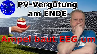 Ampel beschließt Ende der Einspeisevergütung  EEG wird grundlegend umgebaut [upl. by Ogdon490]