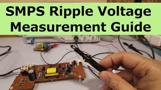 Measuring Ripple Voltage caused by the switching action in SMPS A Practical Guide [upl. by Frederic]