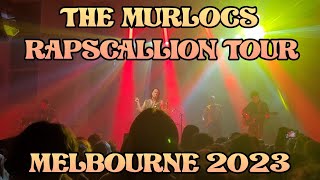 The Murlocs Rapscallion Tour 2023 Melbourne [upl. by Edeline]