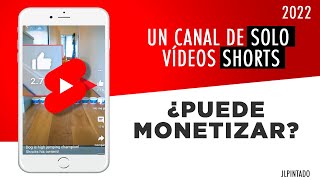 ¿ Un canal de solo vídeos shorts puede monetizar  ser partner de Youtube   Respuesta 2022 [upl. by Edlihtam342]