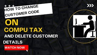 🟣🟡HOW TO CHANGE CUSTOMER CODE ON COMPU TAX AND DELETE CUSTOMER DETAILS 🟣🟡 [upl. by Massab]