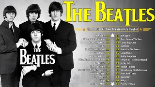 The Beatles  The Beatles Greatest Hits Of All Time Full Album  The Beatles Ultimate Classic Hits [upl. by Godspeed]