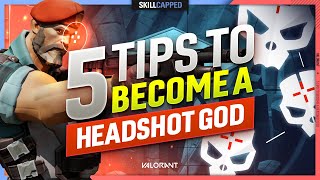 5 PRO TIPS to BOOST YOUR HEADSHOT ACCURACY  Valorant Guide [upl. by Yerffeg]