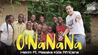 ONaNaNa  Hakim Ft Masaka Kids Africana l حكيم  اونانانا [upl. by Jarrell]