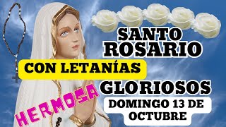 El Santo Rosario con letanias RENOVADO hoy domingo 13 de octubre de 2024 misterios gloriosos 🌹♥️✝️✨🙏 [upl. by Spada]