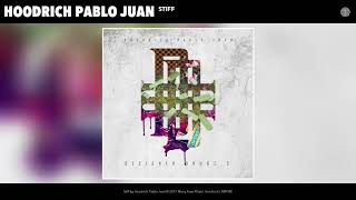 Hoodrich Pablo Juan  Stiff Audio [upl. by Notnroht]