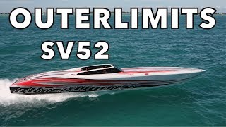 OUTERLIMITS SV52 OFFSHORE POWERBOAT [upl. by Eissej]