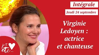 Intégrale  Virginie Ledoyen  actrice et chanteuse  Je taime etc S04 [upl. by Nicolis]