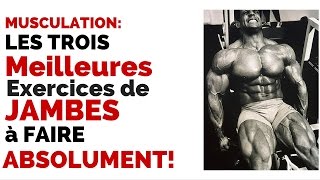 Musculation Les 3 Meilleurs Exercices de Jambes à Faire Absolument [upl. by Leuqcar]