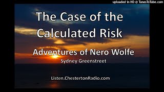 The Case of the Calculated Risk  Adventures of Nero Wolfe  Sydney Greenstreet  Rex Stout [upl. by Kram751]