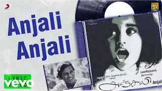 Anjali  Anjali Anjali Lyric  Mani Ratnam  Ilayaraaja [upl. by Enibas]