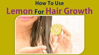 How To Use Lemon For Hair Growth  Lemon Helps To Grow Hair Fast And Healthy [upl. by Ianthe227]