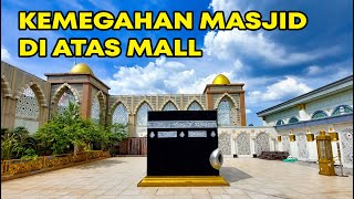 Masjid Nurul Iman Blok M Square I Masjid Terbesar Di Atas Mall Di Indonesia [upl. by Flieger]