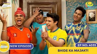 NEW Ep 4035  Bhide Ka Majak I Taarak Mehta Ka Ooltah Chashmah  तारक मेहता [upl. by Delbert958]