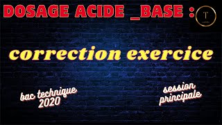 dosage acide base correction exercice bac technique 2020 session principale [upl. by Ydoow]