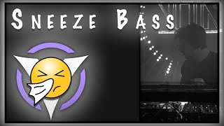 The Sneeze Bass [upl. by Smitty]